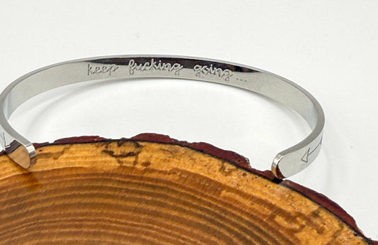 Stainless Steel “Keep F**king Going…” Cuff Bangle Bracelet